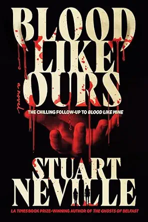 Blood Like Ours by Stuart Neville