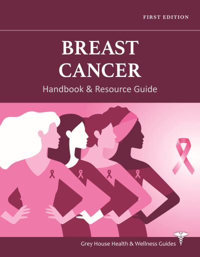 Breast Cancer Awareness Handbook by Greyhouse Publishing